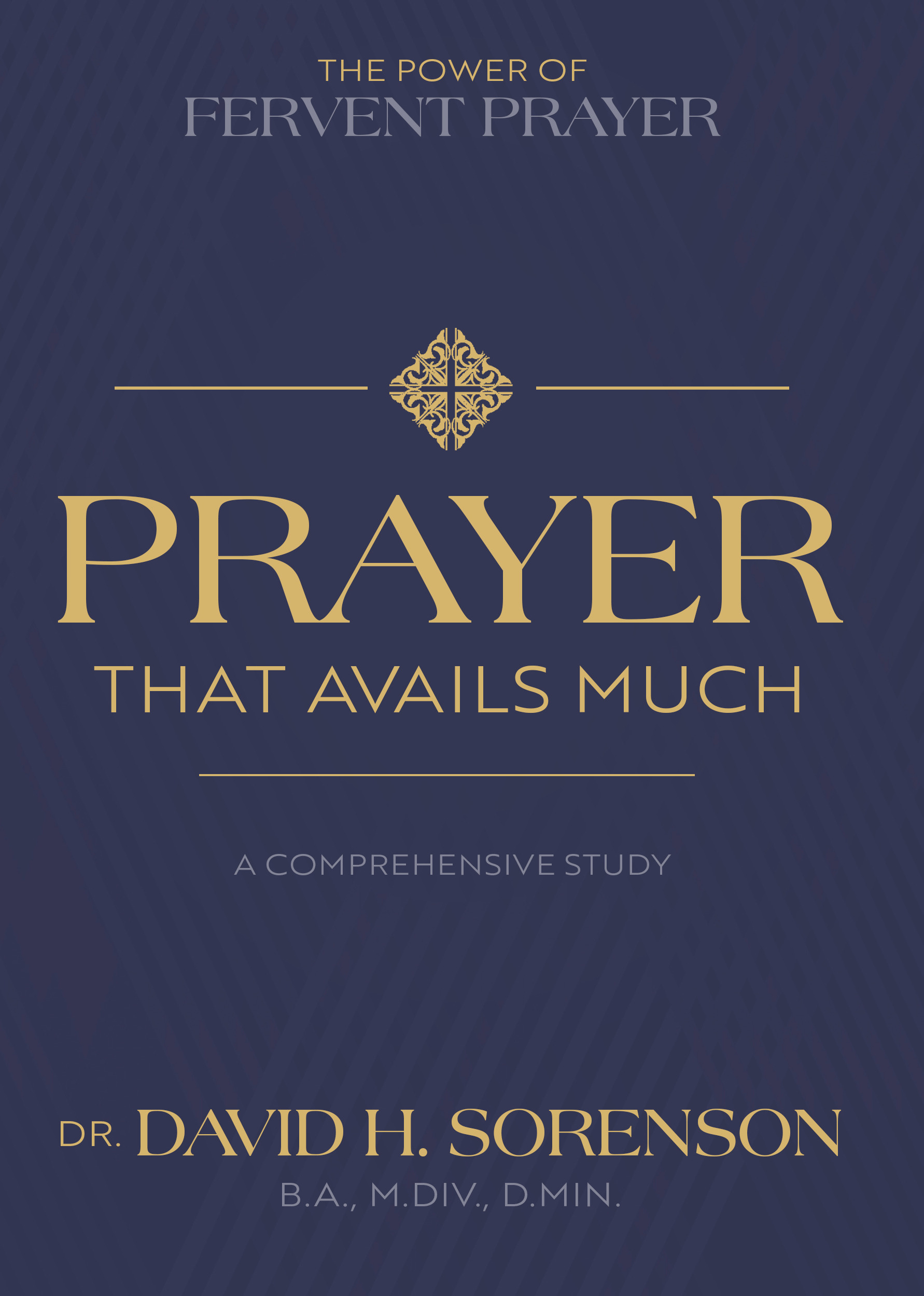 Prayer That Avails Much